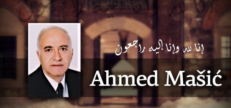 Na Ahiret preselio Ahmed-ef. Mašić, dugogodišnji odgajatelj u Gazi Husrev-begovoj medresi Na Ahiret preselio Ahmed-ef. Mašić, dugogodišnji odgajatelj u Gazi Husrev-begovoj medresi